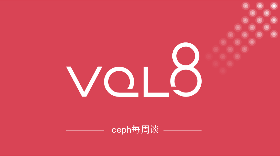Ceph开发每周谈 Vol 8—社区加快开发节奏, CDS 变更为 CDM, Firefly 结束版本支持
